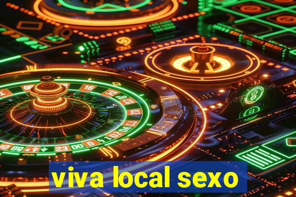 viva local sexo